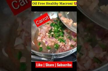 Healthy Oil Free Macroni | Macroni Recipe #shorts #youtubeshorts #healthfactztuber