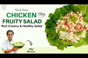 CHICKEN FRUITY SALAD  | RICH - CREAMY & HEALTHY SALAD |  CHICKEN FRUIT SALAD RECIPE |