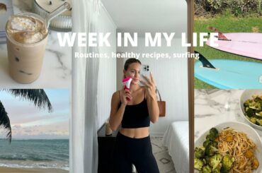 GETTING BACK TO ROUTINE: a week in my life, healthy habits, healthy recipes, surfing