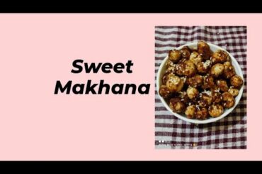 Sweet Makhana Recipe | Jaggery Makhana Recipe | Healthy Snacks Recipe | Pick good, Feel good