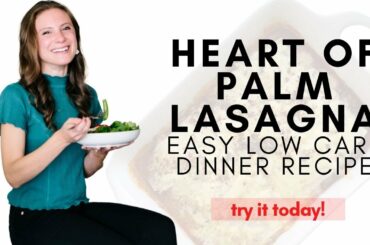 Heart of Palm Lasagna, Healthy Low Carb Dinner Recipe