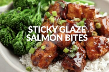 STICKY GLAZE SALMON BITES | Healthy Dinner Recipe