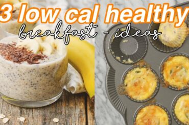 3 QUICK & EASY Healthy Breakfast Ideas