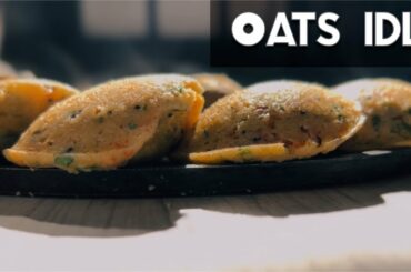 Oats idli recipe | healthy breakfast recipe | instant breakfast recipe | weight loss recipe