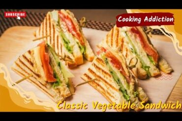Classic Vegetable Sandwich | Vegetable Sandwich | Healthy Sandwich | Vegetarian | Cooking Addiction