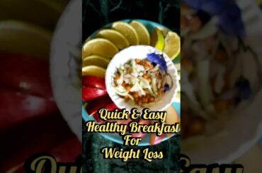 Healthy Breakfast For Weight Loss #shorts #breakfastideas #weightloss #youtubeshorts #healthyeating