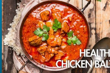Healthy Chicken Balti Recipe (Low-Calorie Meal)
