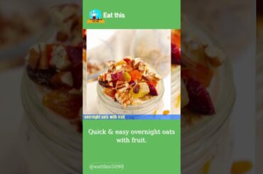 Quick & Easy Overnight Oatmeal with Fruit | Weight Loss