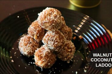Walnut coconut ladoo | healthy ladoo | walnut ladoo| Healthy Recipes | Coconut Sweets