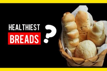 5 Healthiest Types Of Bread To Eat