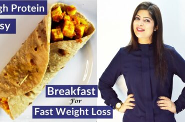 High Protein Breakfast For Fast Weight Loss In Hindi | Paneer Roll | Paneer Recipe | Dr.Shikha Singh