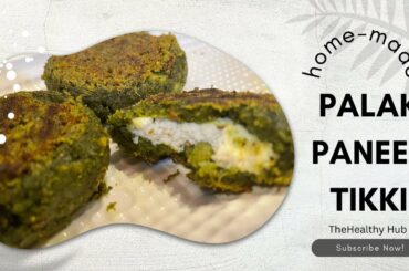 Healthy Palak Paneer Tikki Recipe | Dinner Recipe | @TheHealthyHub