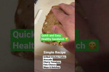 Quick and Easy Healthy Sandwich!
