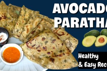 Healthy Avocado paratha Recipe | Healthy Lunch box Recipe |  Avocado Chapati