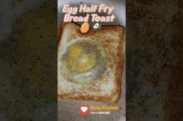 Egg Half Fry Bread Toast easy & Healthy Recipe|#sonykitchen #viral #short #eggrecipe #egghalffry