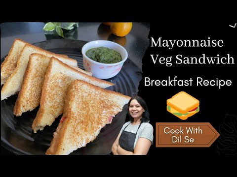 Mayonnaise Sandwich Recipe l Veg Mayo Sandwich l Easy & Quick Mayo Sandwich @cookwithdilse Mayonnaise Sandwich Recipe l Veg Mayo Sandwich l Easy & Quick Mayo Sandwich @cookwithdilse