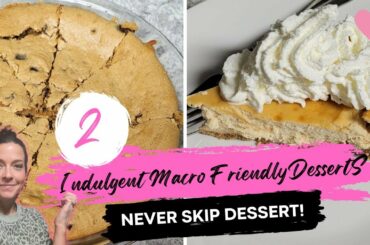 INDULGENT MACRO FRIENDLY DESSERTS/EASY & TASTY RECIPES/REAL CHEESECAKE MADE HEALTHY/COOKIE CAKE