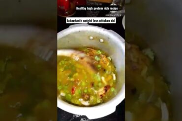 #shot YouTube shot healthy high protein rich for weight loss chicken dal recipe