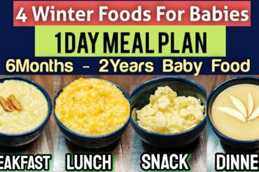 4 Winter Foods For Babies/ 1 Day Meal Plan/ Breakfast,Lunch,Snack & Dinner Recipes/ Immunity Booster