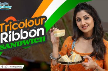 Tricolor Ribbon Sandwich | Shilpa Shetty Kundra | Nutralite | Healthy Recipes | Art Of Loving Food