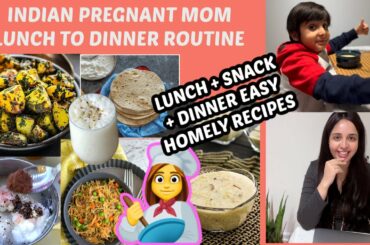 INDIAN PREGNANT MOM LUNCH TO DINNER ROUTINE~HEALTHY HOMELY LUNCH + SNACK + DINNER RECIPES