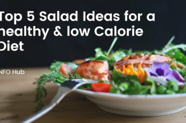 Top 5 Salad Ideas for a Healthy and Low-Calorie Diet  | Flat Belly and Faster Weight Loss | Diet