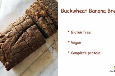 Buckwheat Banana Bread | Healthy bread recipes | Gluten free | Eggless | Vegan | Food &Beyond