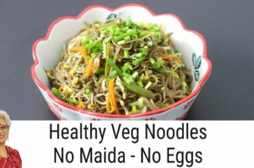 Veg Noodles Recipe - No Maida - No Eggs - Healthy Buckwheat Noodles With Sprouts - Soba Noodles