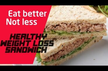 Healthy sandwich recipe for weight loss