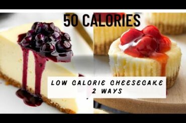 50 calorie no bake cheesecakes 2 ways- Low calorie cheesecake recipe