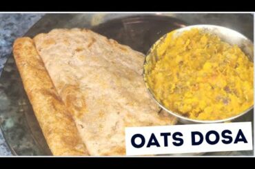Instant Oats Dosa Recipe ||Healthy Weight loss Oats Dosa ||Oats Recipes