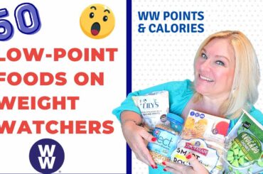 *NEW* 50 LOW-POINT FOOD ITEMS ON WEIGHT WATCHERS  - WEIGHT LOSS / MAINTAINING | WW POINTS & CALORIES