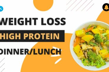 High Protein Dinner For Weight Loss | 10 Minutes Healthy Dinner Recipe - Stir Fried |
