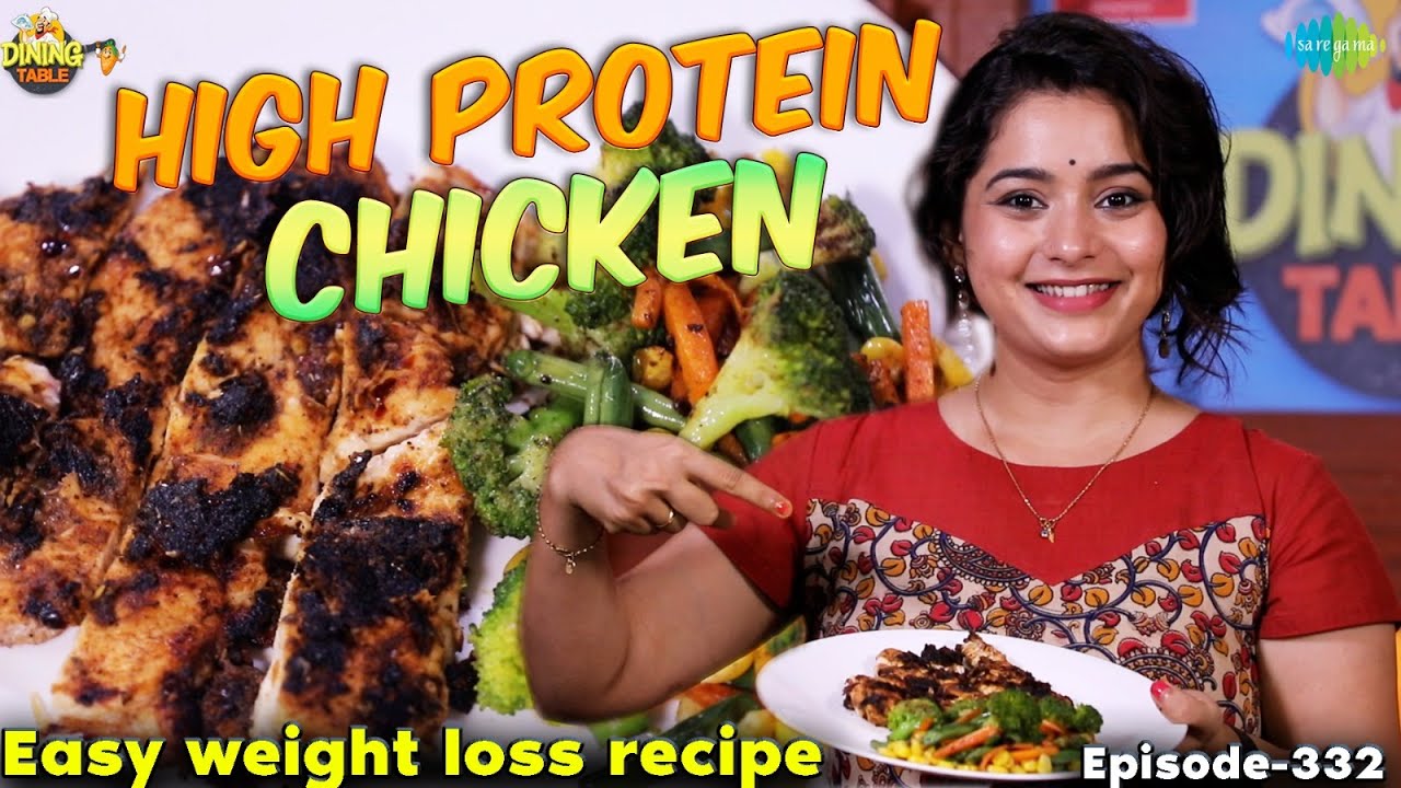 High Protein Chicken | EP 332 | Easy Weight Loss Recipe | Dining Table | Sushma Nair High Protein Chicken | EP 332 | Easy Weight Loss Recipe | Dining Table | Sushma Nair
