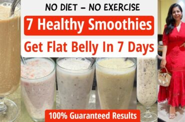 Get Flat Belly/Stomach Without Exercise - 7 Smoothie Recipes | Lose Weight Fast In Hindi |Fat to Fab