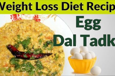 Easy & Healthy Weight Loss Recipe - Egg Dal Tadka | How to Lose Weight Eating Egg Dal (1kg in 1 Day)