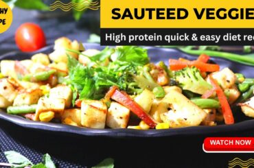 Sauteed paneer veggies | High protein low calorie meal @fitnessroutineyt