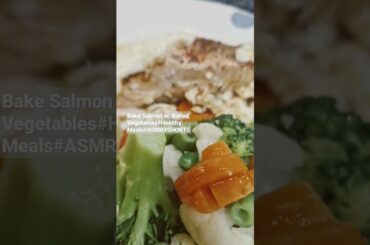 Bake Salmon w/ Boiled Vegetables#Healthy Meals#ASMR#SHORTS