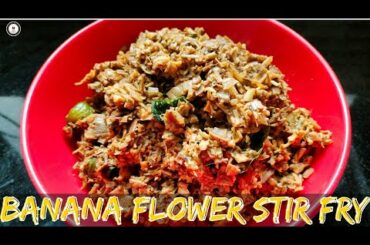 Healthy Dinner recipes Banana stir flower recipe | Banana heart fry  | Iron rich veg Foods