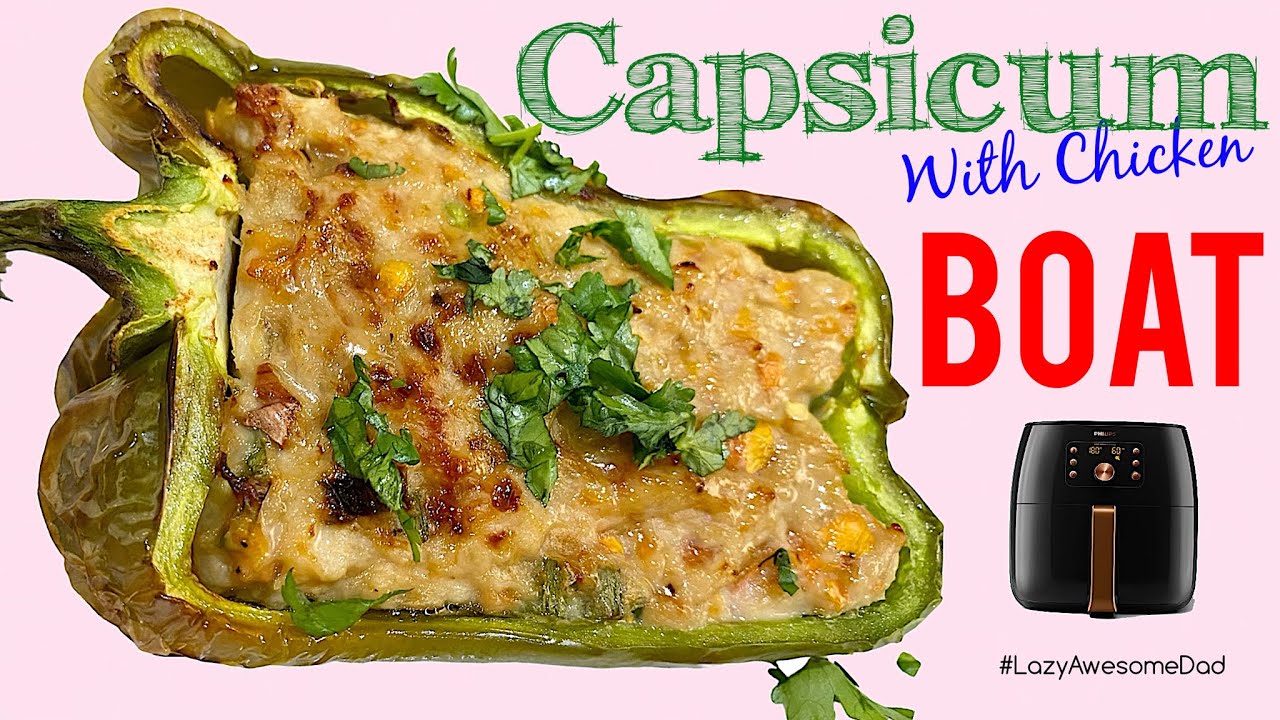 Healthy and Delicious Air Fryer Stuffed Green Pepper Boats Recipe / Green Capsicum + Chicken Minced Healthy and Delicious Air Fryer Stuffed Green Pepper Boats Recipe / Green Capsicum + Chicken Minced