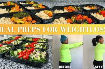 MEAL PREPS FOR WEIGHT LOSS |WHAT I ATE TO LOSE 30 LBS IN 3 WEEKS | WEEK 1