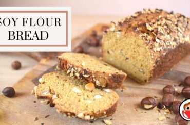 Baking Excellent Healthy Soy Flour Bread Recipe (and spelt flour) I RisingYeast