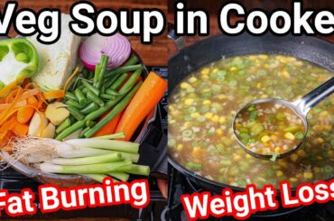 Healthy Veg Soup in Cooker | Ultimate Fat Burning Weight loss Vegetable Soup from Kitchen Scrap