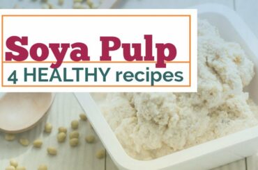 Okara Healthy weight Loss Recipes | Soya Pulp Recipe | Vegan Diet