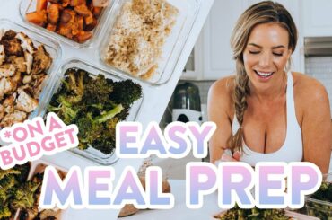 My HEALTHY + Easy Meal Prep on a Budget