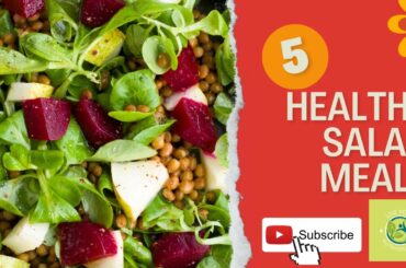 5 Healthy Salad Meal Recipes