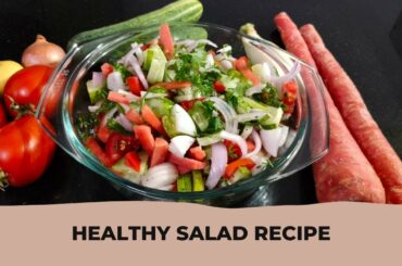 Healthy Salad Recipe With Benefits | Salad Recipes for weight loss | Easy home recipes