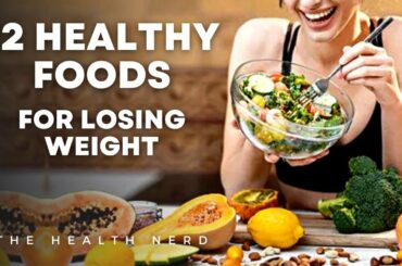 Get Slim and Healthy with These 12 Foods!