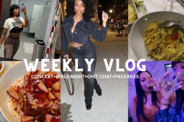 WEEKLY VLOG: GIRLS NIGHT OUT + CONCERT VIBES + CHIT CHAT + UNBOXING + HEALTHY RECIPES