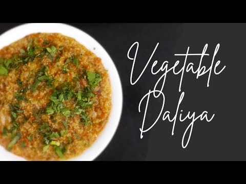 Vegetable daliya #daliya #healthy #highfiber #nutritious #weightloss #dinner #breakfast #lowcalorie Vegetable daliya #daliya #healthy #highfiber #nutritious #weightloss #dinner #breakfast #lowcalorie